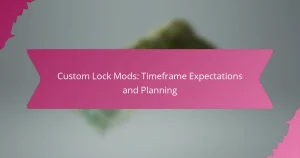 Custom Lock Mods: Timeframe Expectations and Planning